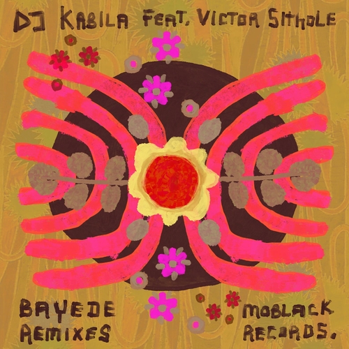 Dj Kabila & Victor Sithole - Bayede Remixes [MBR558]